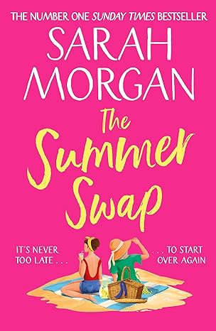 The Summer Swap: The brand new heart-warming beach read by Sarah Morgan
