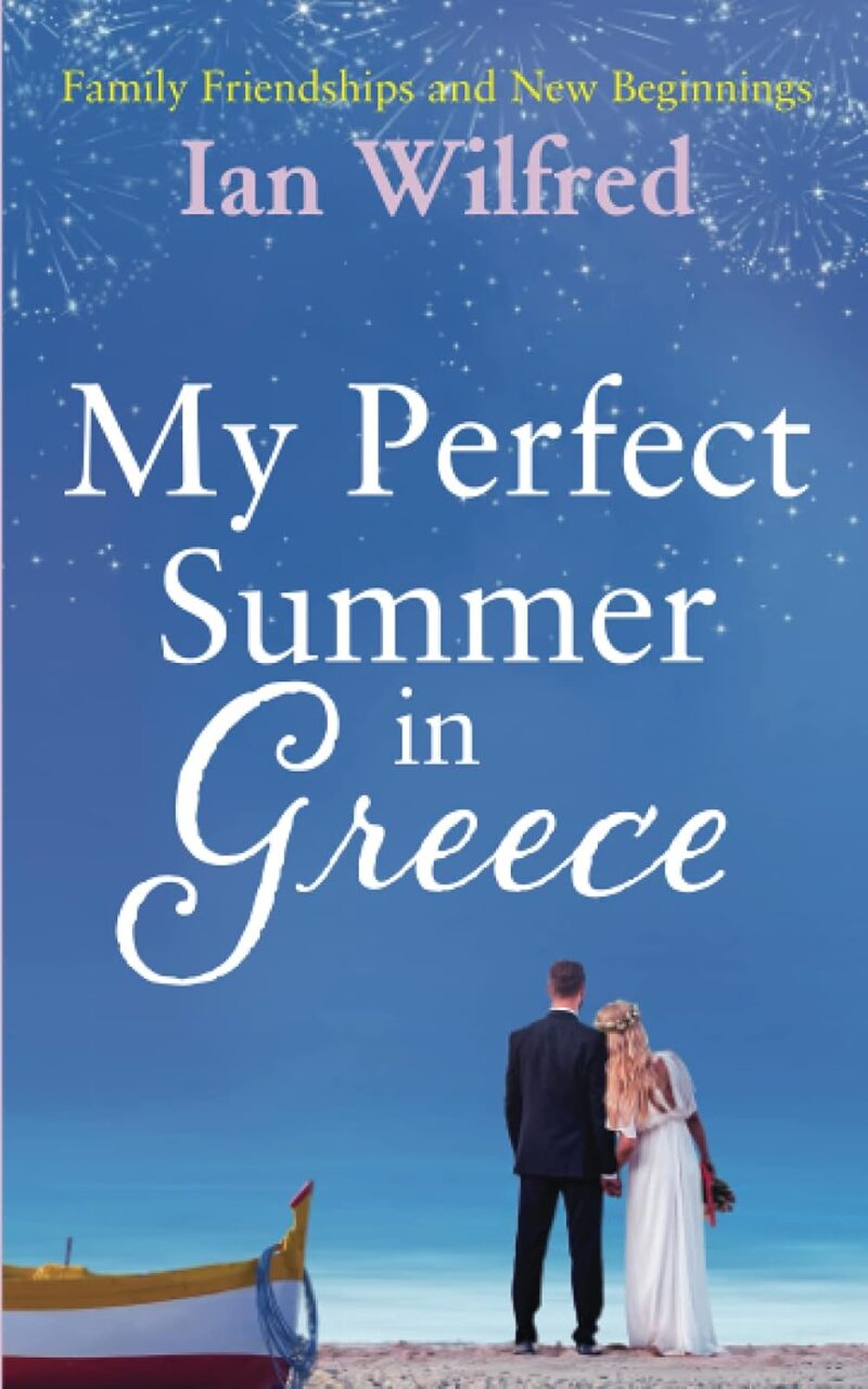 My Perfect Summer in Greece by Ian Wilfred