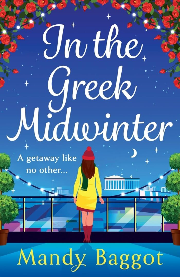 In the Greek Midwinter: A laugh-out-loud winter romance by Mandy Baggot